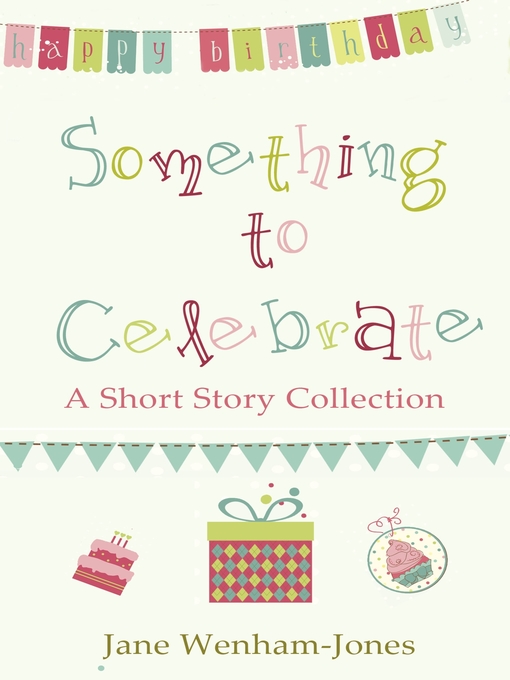 Title details for Something to Celebrate by Jane Wenham-Jones - Available